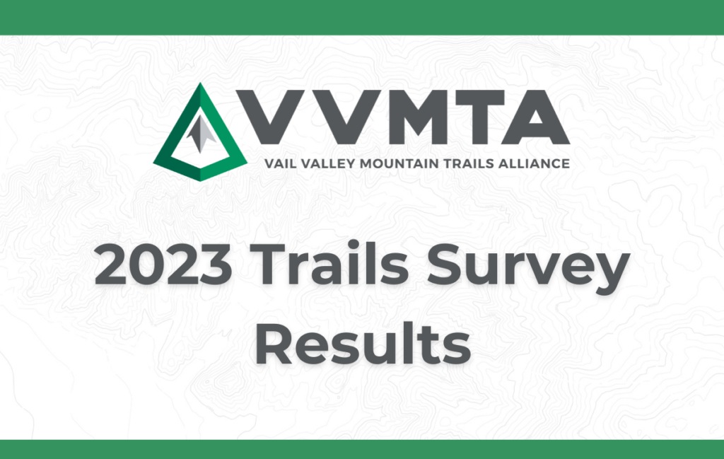 2023 Trail Survey Results Vail Valley Mountain Trails Alliance